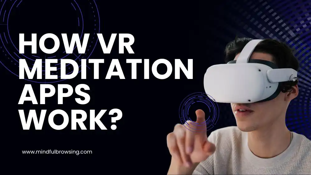 How VR Meditation Apps Work?
