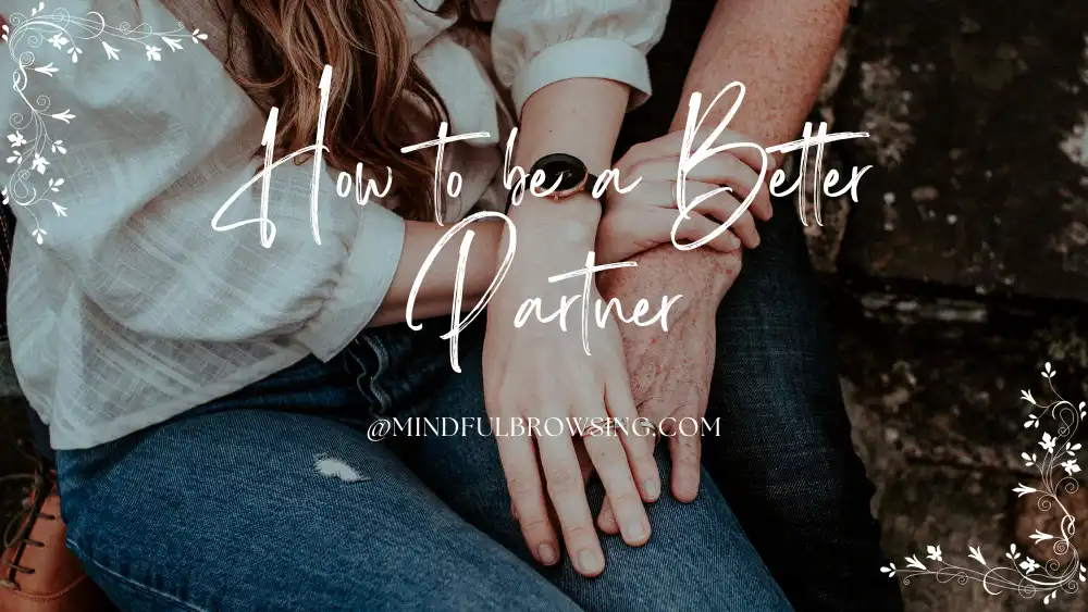 How to be a Better Partner