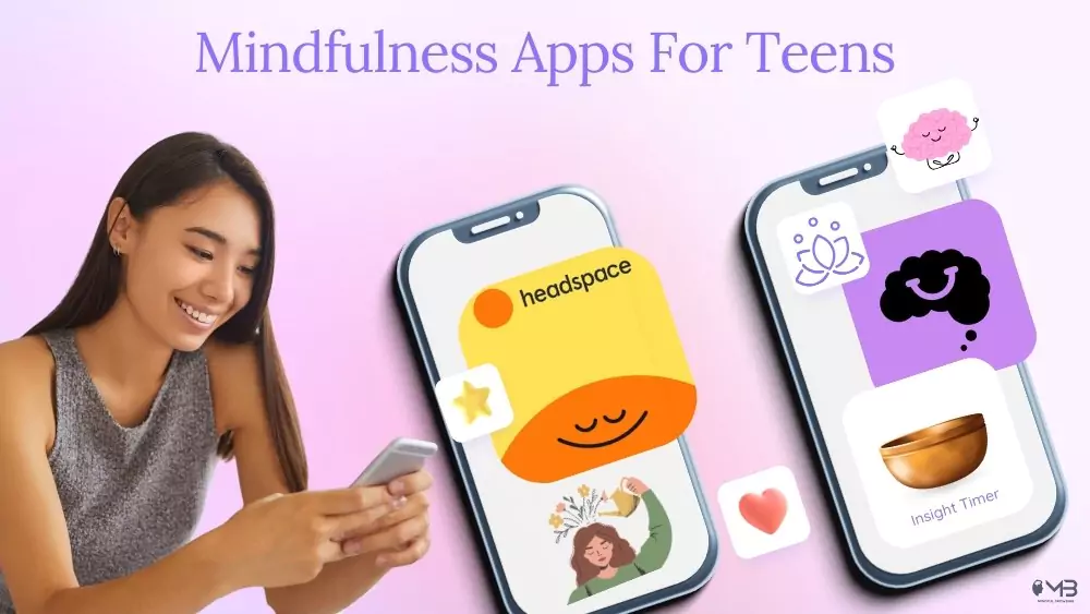 Mindfulness Apps For Teens